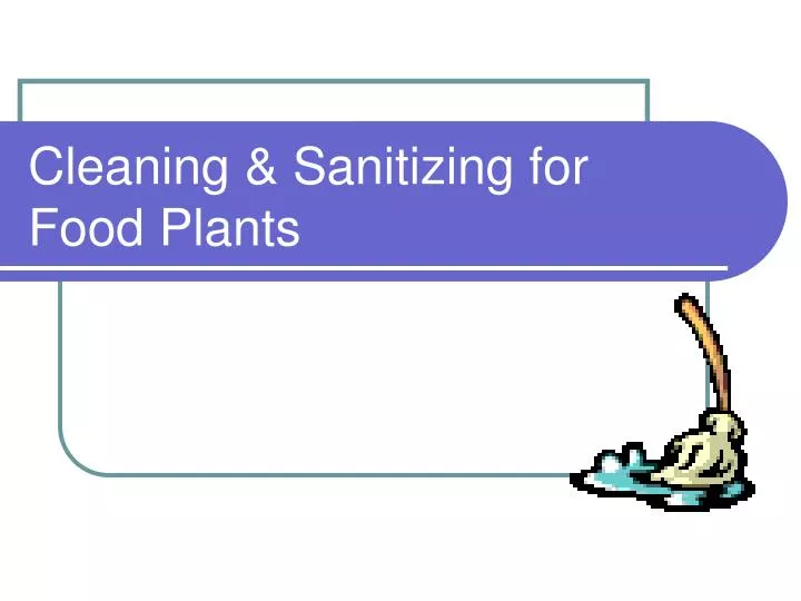 cleaning sanitizing for food plants