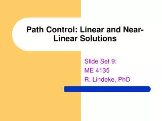 Path Control: Linear and Near-Linear Solutions