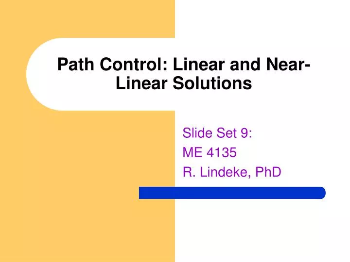 path control linear and near linear solutions