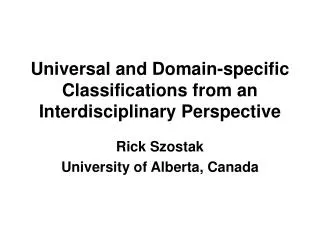 Universal and Domain-specific Classifications from an Interdisciplinary Perspective