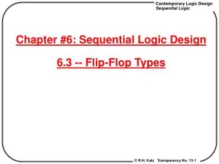 Chapter #6: Sequential Logic Design 6.3 -- Flip-Flop Types