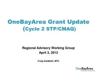 OneBayArea Grant Update ( Cycle 2 STP/CMAQ)