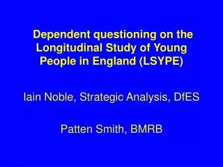 Dependent questioning on the Longitudinal Study of Young People in England (LSYPE)