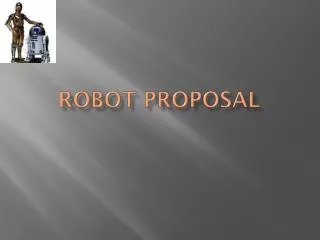 Robot Proposal