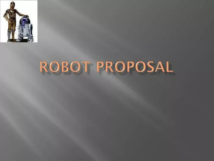 robot proposal