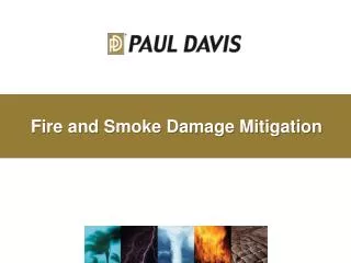 Fire and Smoke Damage Mitigation