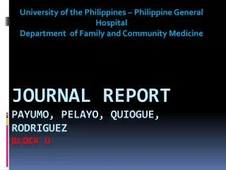 JOURNAL REPORT Payumo , Pelayo , Quiogue , Rodriguez block U