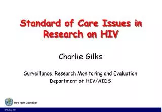 Standard of Care Issues in Research on HIV