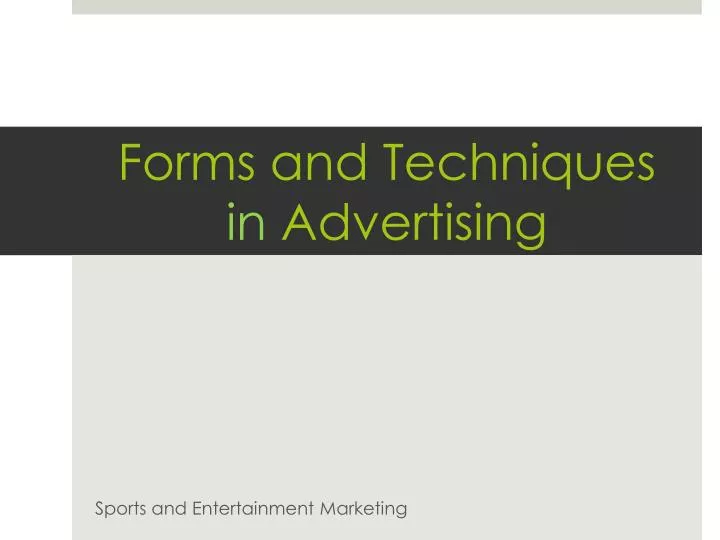 forms and techniques in a dvertising