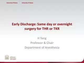 Early Discharge : Same day or overnight surgery for THR or TKR
