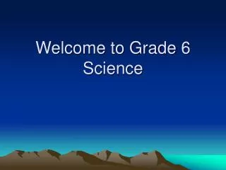 Welcome to Grade 6 Science