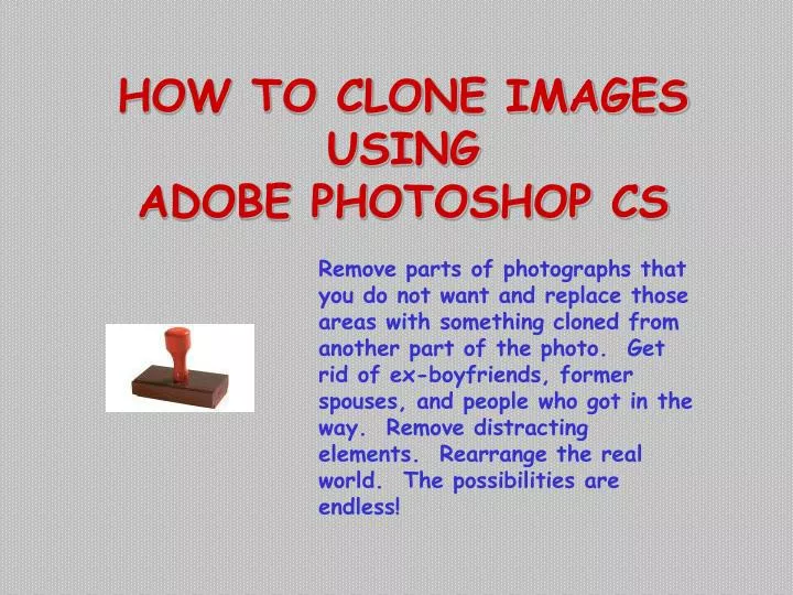 how to clone images using adobe photoshop cs