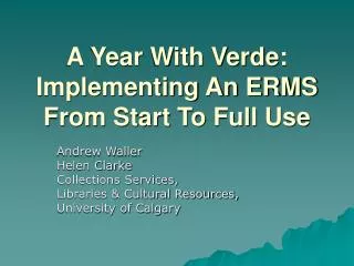A Year With Verde: Implementing An ERMS From Start To Full Use