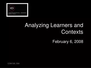 Analyzing Learners and Contexts