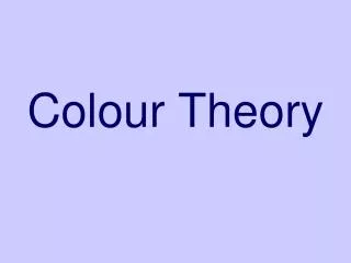 Colour Theory