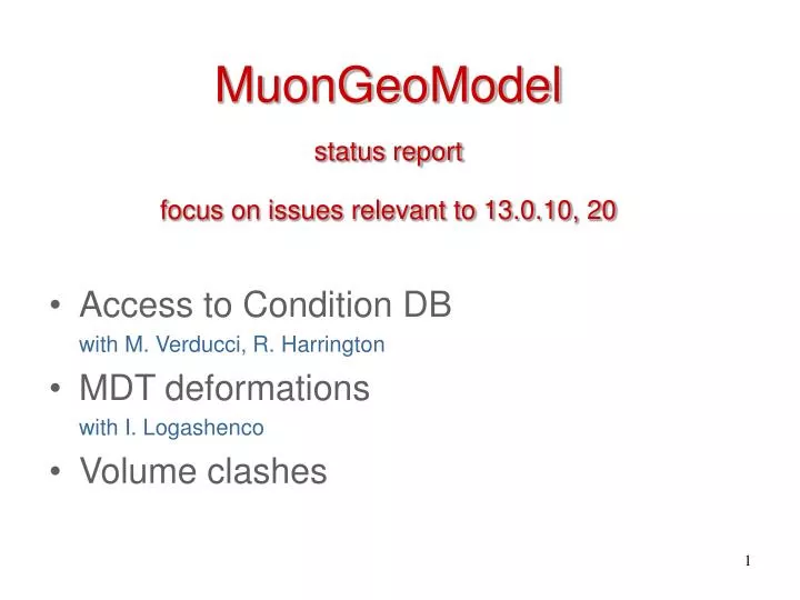 muongeomodel status report focus on issues relevant to 13 0 10 20