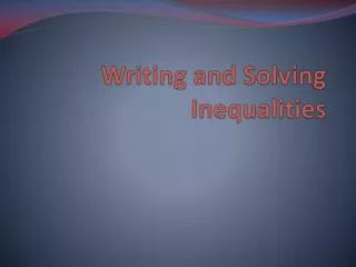 Writing and Solving Inequalities