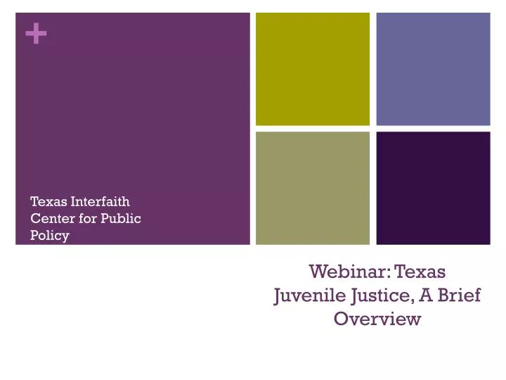webinar texas juvenile justice a brief overview