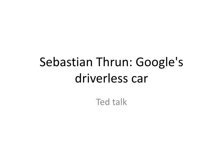 sebastian thrun google s driverless car