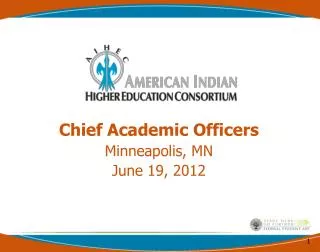 Chief Academic Officers Minneapolis, MN June 19, 2012