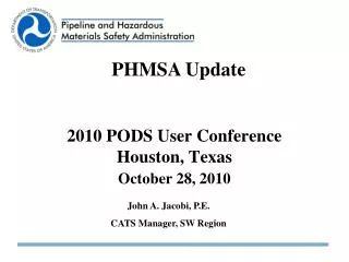 2010 PODS User Conference Houston, Texas October 28, 2010