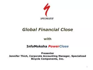Global Financial Close with InfoMoksha Power Close Presenter