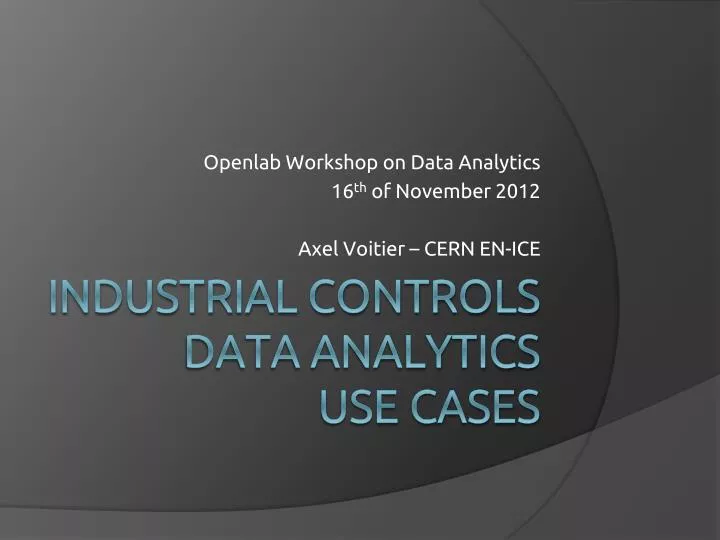 openlab workshop on data analytics 16 th of november 2012 axel voitier cern en ice