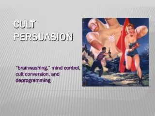 brainwashing mind control cult conversion and deprogramming