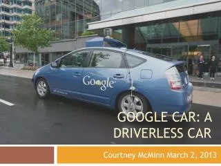 Google Car: A Driverless Car