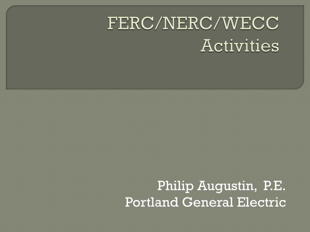 PPT - FERC/NERC/WECC Activities PowerPoint Presentation, free download ...