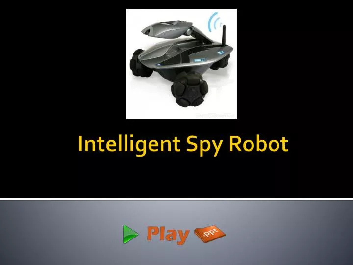 intelligent spy robot
