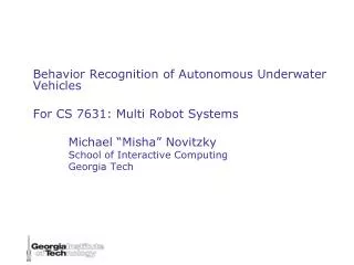 Behavior Recognition of Autonomous Underwater Vehicles For CS 7631: Multi Robot Systems