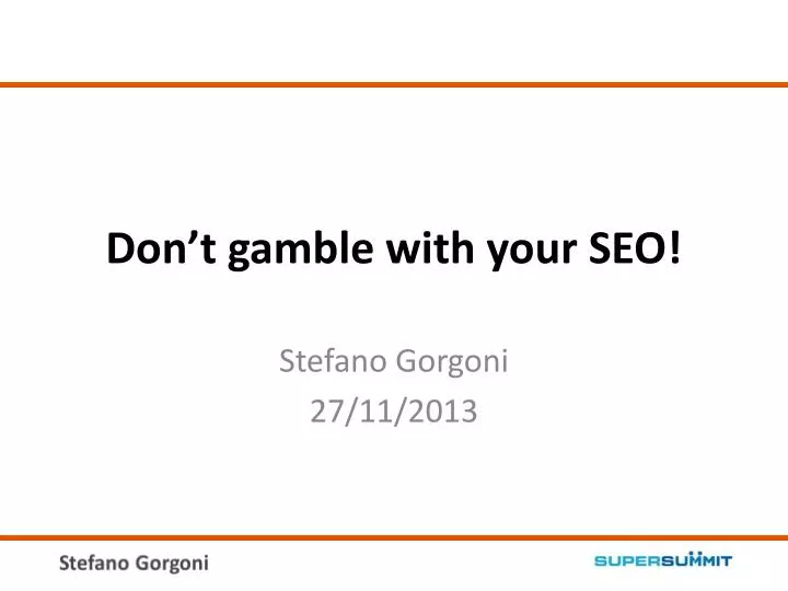 don t gamble with your seo