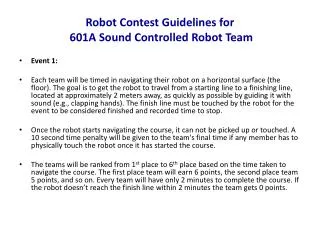 Robot Contest Guidelines for 601A Sound Controlled Robot Team