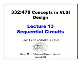 332:479 Concepts in VLSI Design Lecture 13 Sequential Circuits