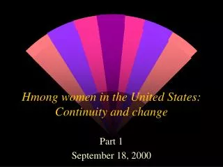 Hmong women in the United States: Continuity and change