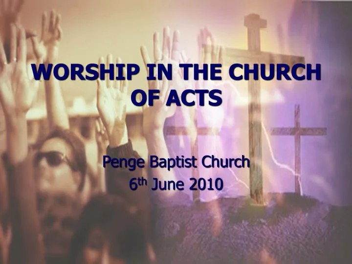 worship in the church of acts