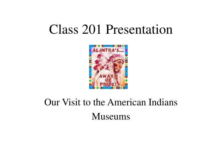 class 201 presentation