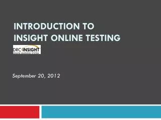 Introduction to INSIGHT Online Testing