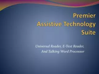 Premier Assistive Technology Suite