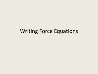 Writing Force Equations