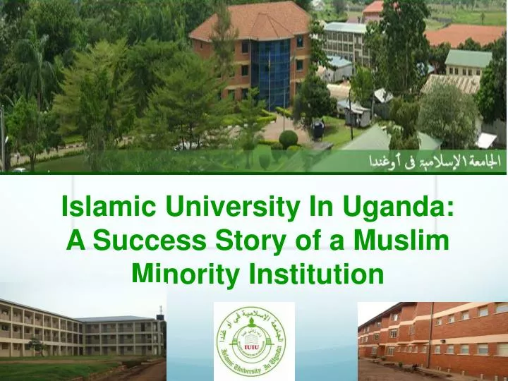 islamic university in uganda a success story of a muslim minority institution