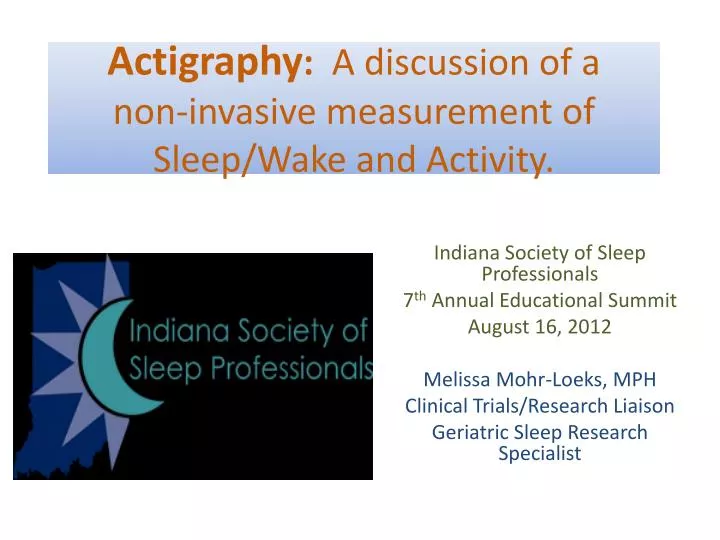 actigraphy a discussion of a non invasive measurement of sleep wake and activity