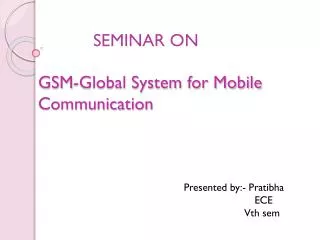 GSM-Global System for Mobile Communication