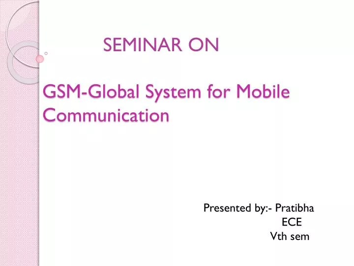 gsm global system for mobile communication