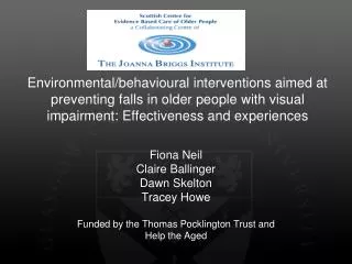 Fiona Neil Claire Ballinger Dawn Skelton Tracey Howe Funded by the Thomas Pocklington Trust and