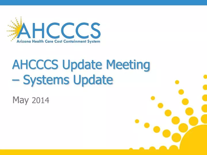 ahcccs update meeting systems update