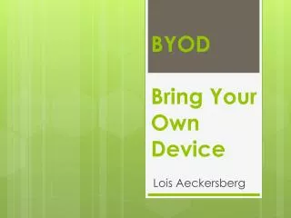 BYOD Bring Your Own Device