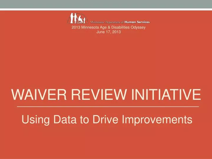 waiver review initiative