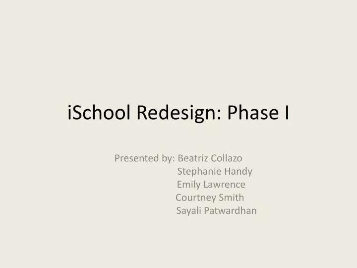 ischool redesign phase i